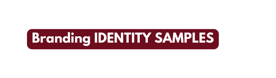 Branding IDENTITY SAMPLES