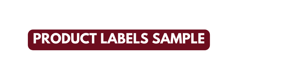 PRODUCT LABELS SAMPLE